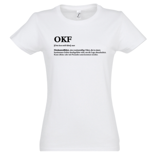 Damen T-Shirt “OKF” Spruch 01